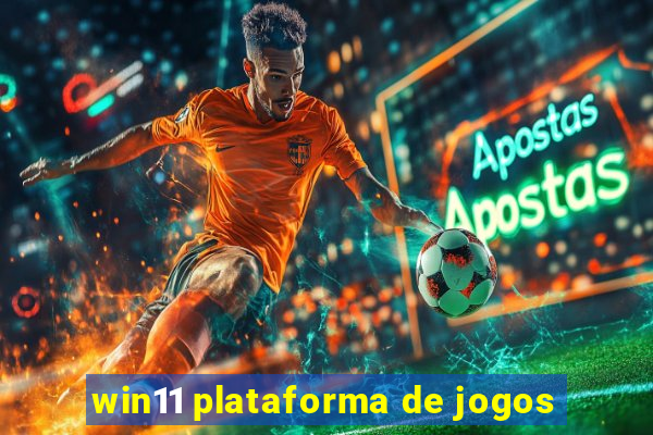 win11 plataforma de jogos